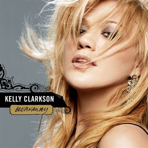 Breakaway (Album) | Kelly Clarkson Wiki | Fandom