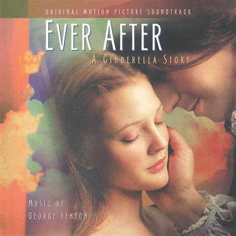 ‎Ever After: A Cinderella Story (Original Motion Picture Soundtrack) by George Fenton on Apple Music