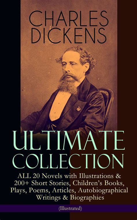 CHARLES DICKENS Ultimate Collection – ALL 20 Novels with Illustrations & 200+ Short Stories ...