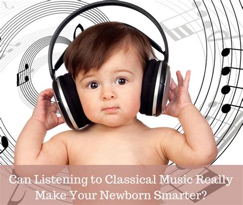 Can Listening to Classical Music Really Make Your Newborn Smarter ...