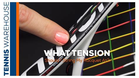 What tension should I string my tennis racquet at? - YouTube