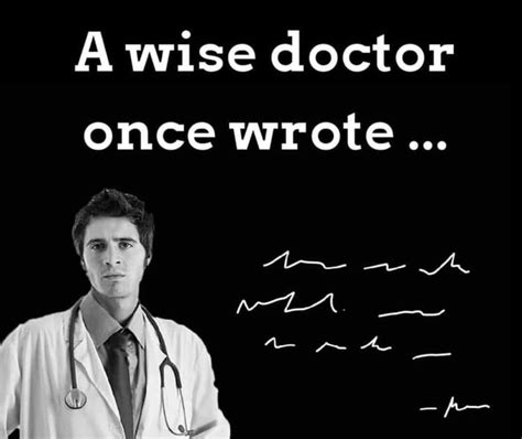 They genuinely don't care anyway | Funny doctor quotes, Funny medical ...