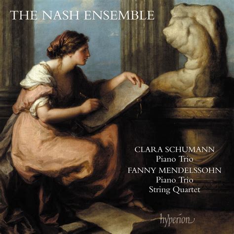 Clara Schumann / Fanny Mendelssohn: Piano Trios & String Quartet - Nash ...