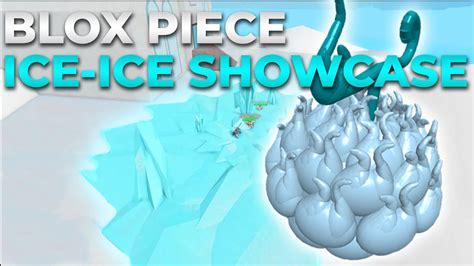 ICE-ICE SHOWCASE! | BLOX PIECE! - YouTube