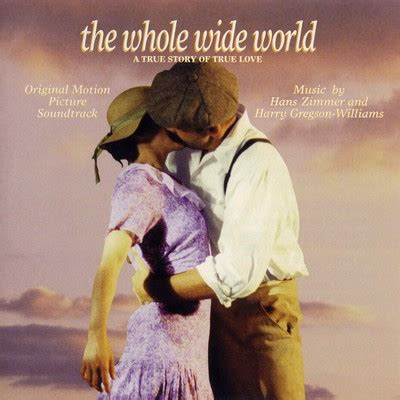 The Whole Wide World Soundtrack (by Hans Zimmer & Harry Gregson-Williams)