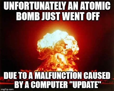 Nuclear Explosion Meme - Imgflip