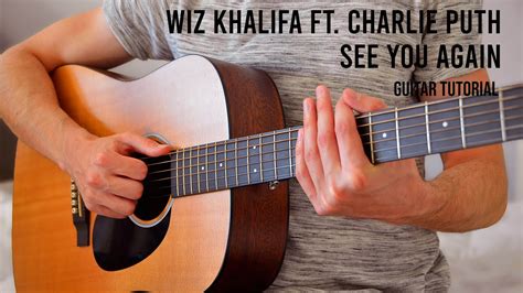 Wiz Khalifa - See You Again ft. Charlie Puth EASY Guitar Tutorial With Chords / Lyrics - Easy 2 ...