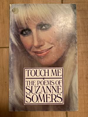 Touch Me: The Poems of Suzanne Somers by Suzanne Somers: Very Good Soft ...