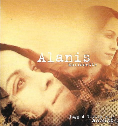 Alanis Morissette – Jagged Little Pill Acoustic (2005, CD) - Discogs