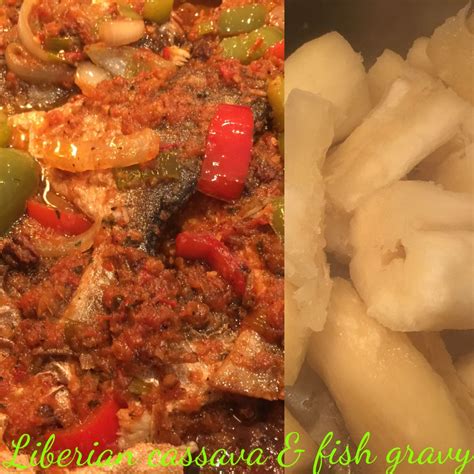 Cassava and Fish Gravy | West african food, Soul food, African food