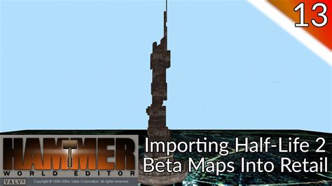 Hammer Tutorial 13 - How to Import Half-Life 2 Beta Maps Into Retail Half-Life 2 - YouTube