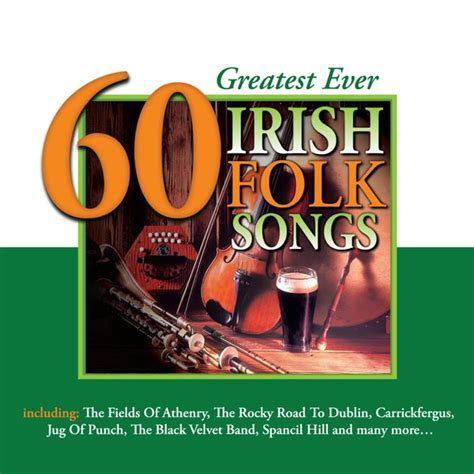 60 Greatest Ever Irish Folk Songs von Various Artists : Napster