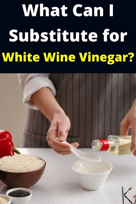 White Wine Vinegar Substitutes: 8 Perfect Choices Unveiled - Kitchenous