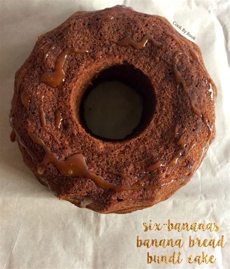 Six-Bananas Banana Bread Bundt Cake - Cook By Book