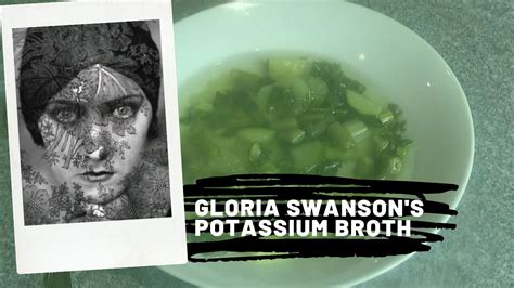 Gloria Swanson's Potassium Broth - YouTube