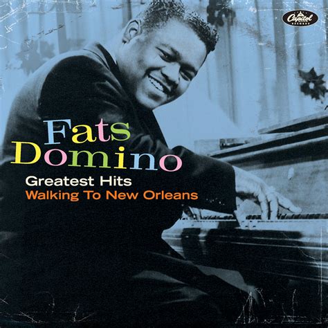 Fats Domino - Greatest Hits: Walking To New Orleans | iHeart