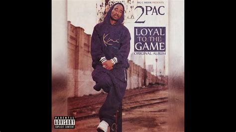 2Pac "Loyal To The Game" [Full Original Album] 2014 - YouTube