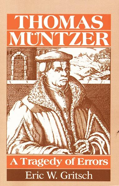 Thomas Müntzer: A Tragedy of Errors | Augsburg Fortress