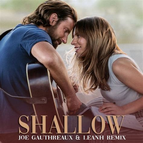 Stream Lady Gaga & Bradley Cooper - Shallow (Joe Gauthreaux & Leanh Remix) by Leanh | Listen ...