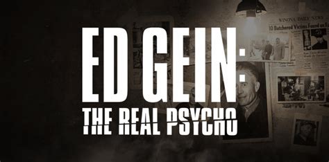 [Documentary Review] ED GEIN: THE REAL PSYCHO - Nightmarish Conjurings