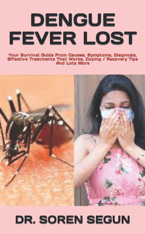 Buy DENGUE FEVER LOST: Your Survival Guide From Causes, Symptoms ...