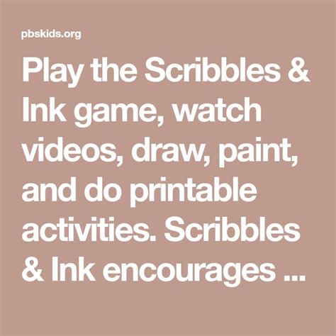 Play the Scribbles & Ink game, watch videos, draw, paint, and do printable activities. Scribbles ...