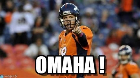 Omaha ! - Peyton Manning meme on Memegen | Outdoor living | Pinterest ...