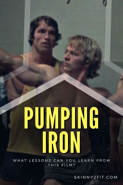 Pumping Iron: What lessons can you learn from this film?