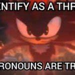 i identify as a threat Meme Generator - Imgflip