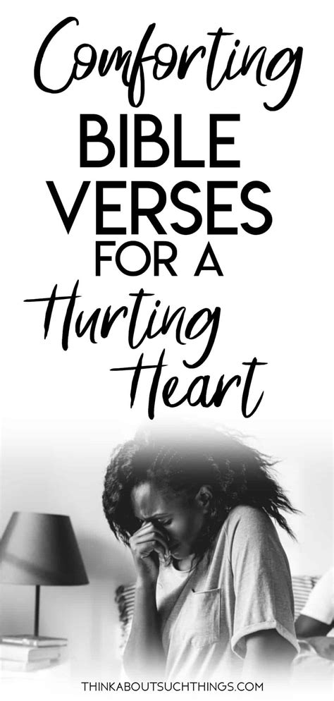 25 Comforting Bible Verses For A Broken Heart | Think About Such Things