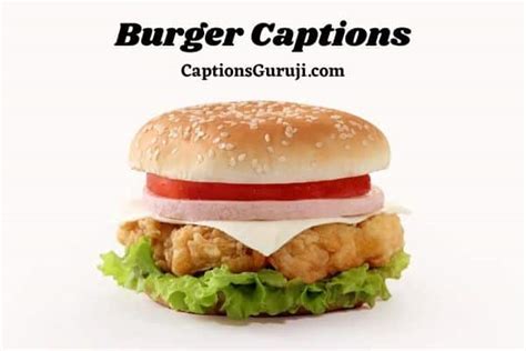 210+ Burger Captions For Instagram & Cool Burger Quotes