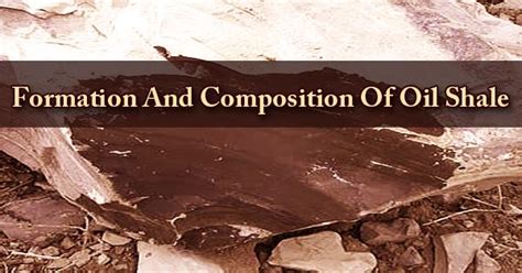 Formation And Composition Of Oil Shale - Assignment Point