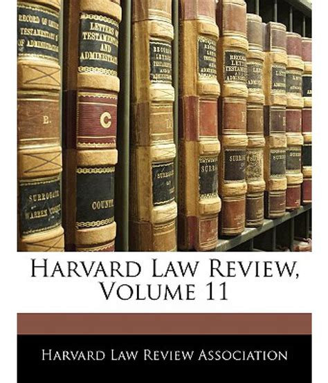 Harvard Law Review, Volume 11: Buy Harvard Law Review, Volume 11 Online ...