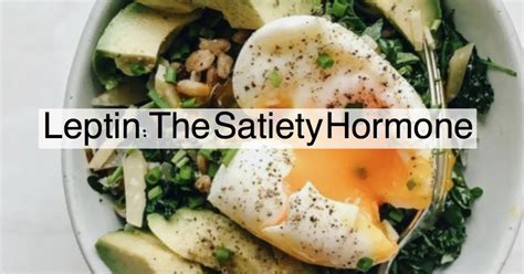 Leptin: The Satiety Hormone