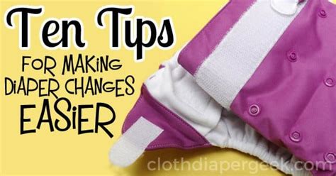 TEN Tips for Making Diaper Changes Easier - Cloth Diaper Geek