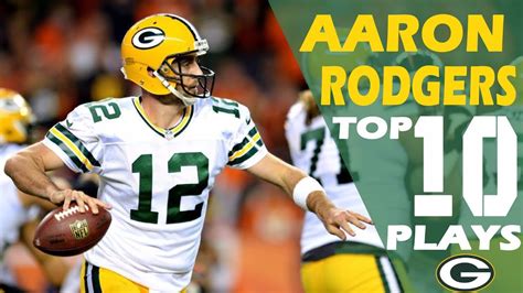 Top 10 Aaron Rodgers Passes and Plays - Career Highlights HD 2017 - YouTube