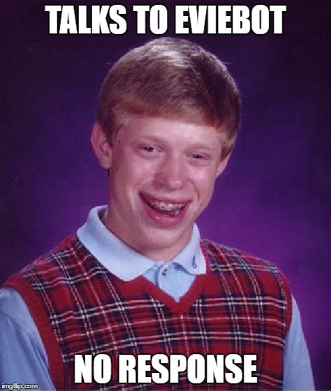 Bad Luck Brian Meme - Imgflip