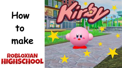 [NEW] HOW to MAKE KIRBY in ROBLOXIAN HIGHSCHOOL for FREE | ROBLOX - YouTube