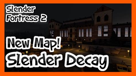 Slender Fortress 2 | New Map! | Slender Decay - YouTube