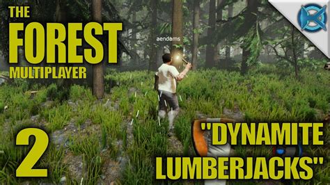 The Forest Multiplayer Gameplay Let's Play (S-1) -Ep. 2- "Dynamite Lumberjacks" - YouTube