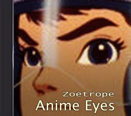 Anime Eyes LP by Zoetrope : Zoetrope : Free Download, Borrow, and Streaming : Internet Archive