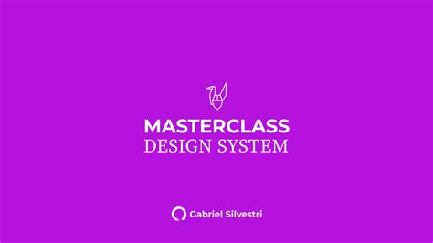 masterclass-design system - Gabriel Silvestri