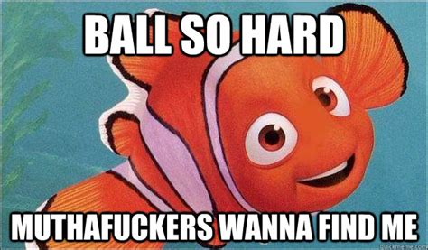 Balling Nemo memes | quickmeme