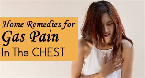 Home Remedies for Gas Pain in the Chest - Remedies Lore