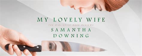 Recap, Summary + Review: My Lovely Wife by Samantha Downing - The ...