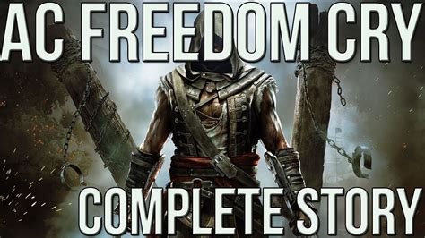 Freedom Cry - Assassins Creed Complete Story - YouTube