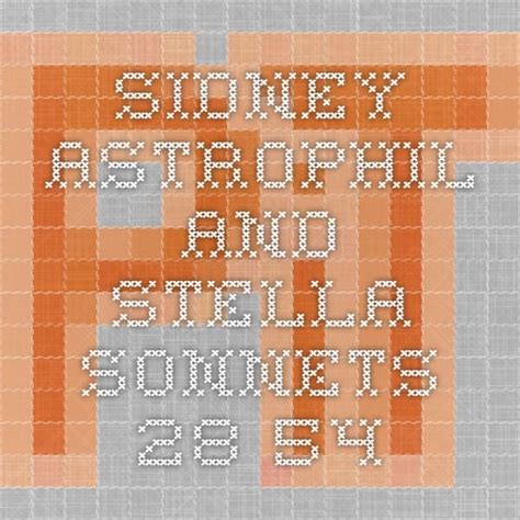 Sidney - Astrophil and Stella - Sonnets 28-54 | Sonnets, Stella, Sidney