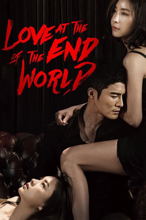 Love at the End of the World (2015) — The Movie Database (TMDb)