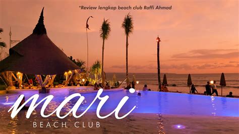 MARI BEACH CLUB BALI - Review Lengkap Beach Club Raffi Ahmad ️ - YouTube