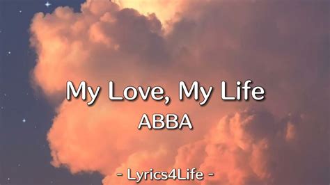 ABBA - My Love, My Life (Lyrics) - YouTube